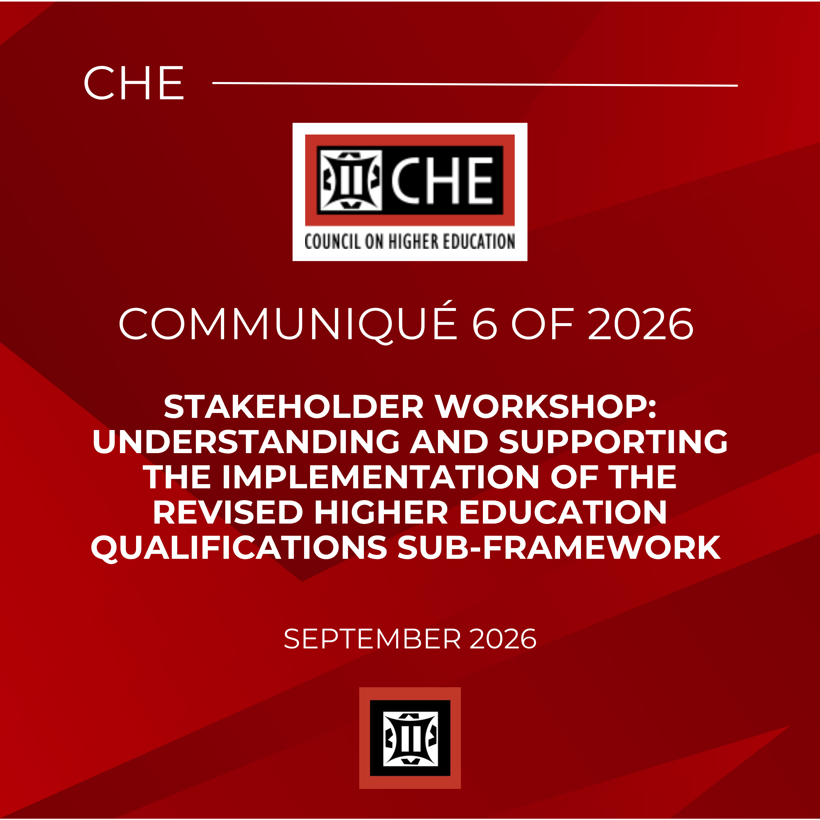 Communiqué 6 of 2026 Stakeholder Workshop: Understanding and Supporting the Implementation of the Revised Higher Education Qualifications Sub-Framework